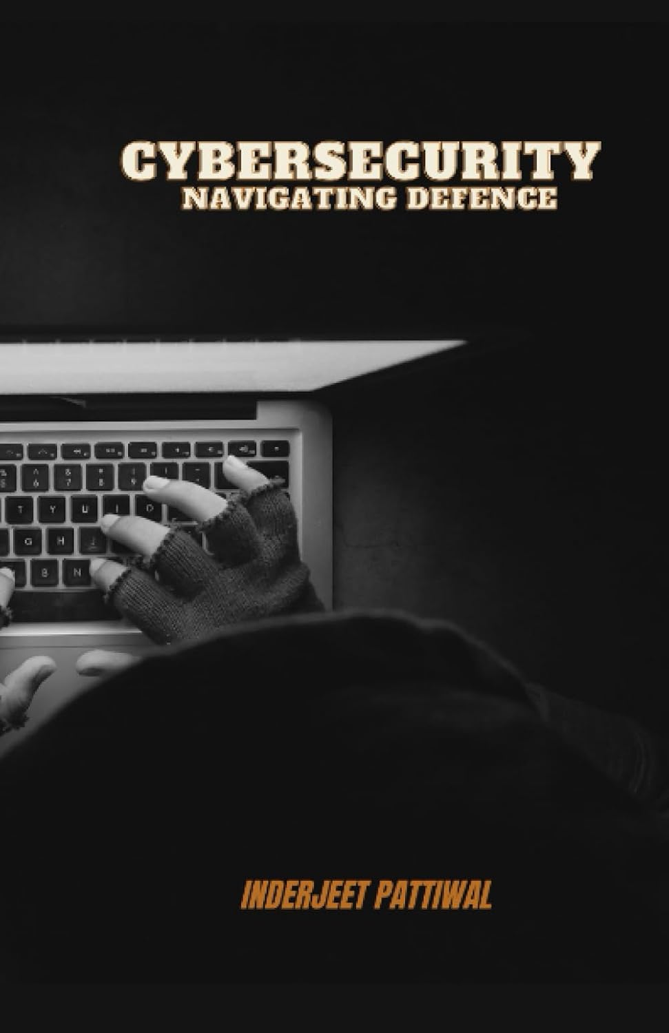 Cybersecurity: Navigating Defence — book cover by Bobby Kiingh