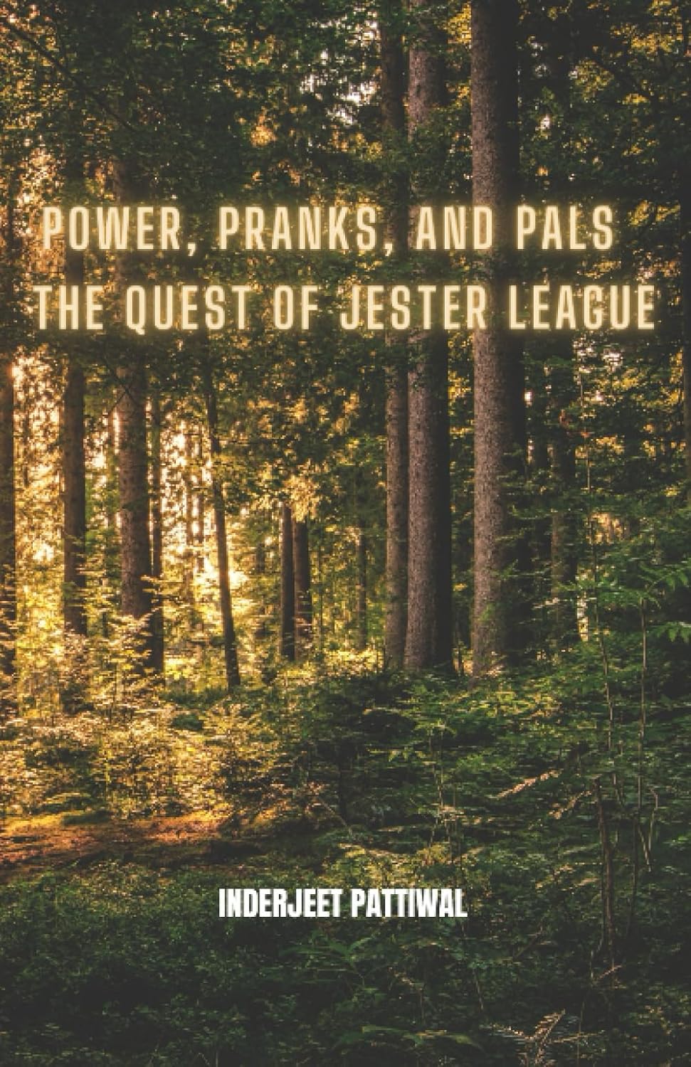 Power, Pranks, and Pals: The Quest of Jester League — book cover by Bobby Kiingh